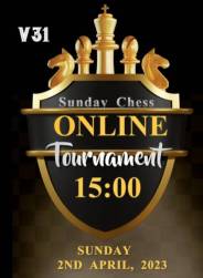 Sunday Chess Online tournament lần thứ 31
