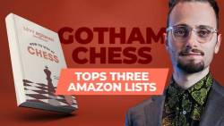 ‘GothamChess’ Releases New Book, Immediately Tops Three Amazon Lists