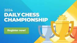 The 2024 Daily Chess Championship Is Coming: Register Now